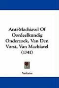 Produktbild: Anti-Machiavel of Oordeelkundig Onderzoek, Van Den Vorst, Van Machiavel (1741)