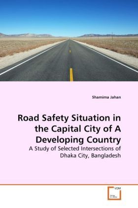 Produktbild: Jahan, S: Road Safety Situation in the Capital City of A Dev