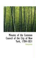 Produktbild: Minutes of the Common Council of the City of New York, 1784-1831