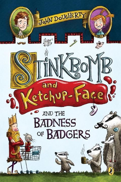 Produktbild: Stinkbomb and Ketchup-Face and the Badness of Badgers