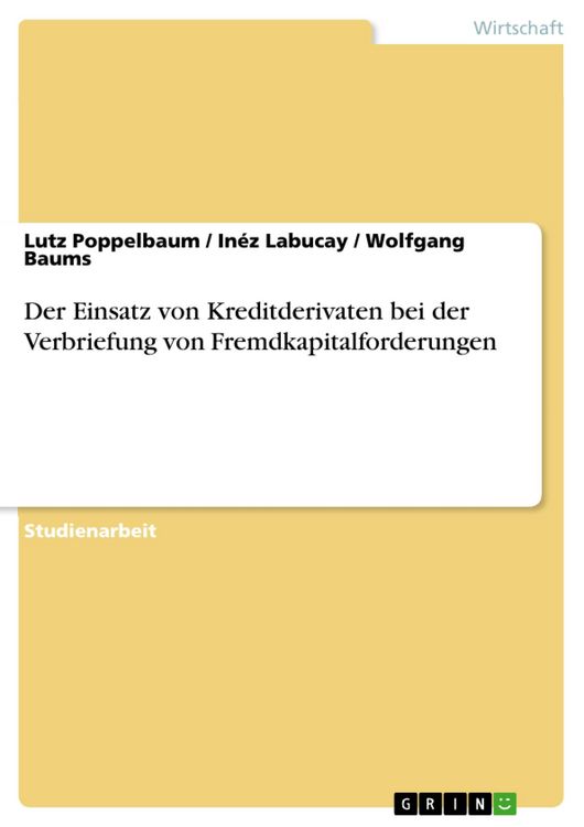 Produktbild: Der Einsatz von Kreditderivaten bei der Verbriefung von Fremdkapitalforderungen