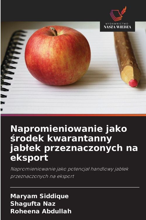 Produktbild: Napromieniowanie jako &iquest;rodek kwarantanny jab&iquest;ek przeznaczonych na eksport