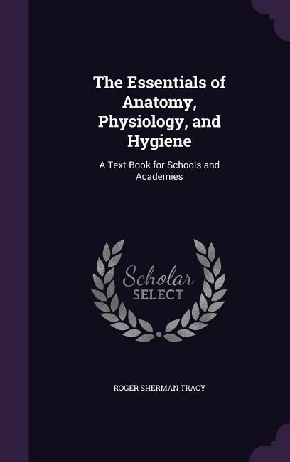 Produktbild: The Essentials of Anatomy, Physiology, and Hygiene