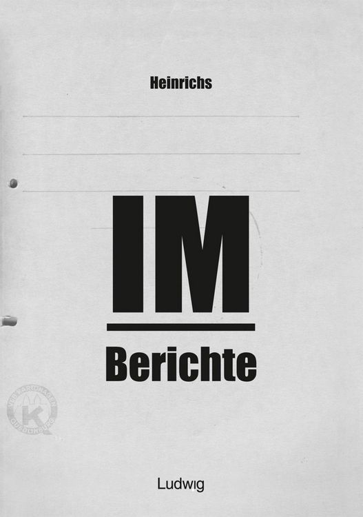 Produktbild: Heinrichs IM-Berichte - Erinnerungen an das DDR