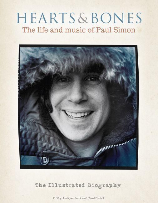 Produktbild: Hearts & Bones: The Life and Music of Paul Simon