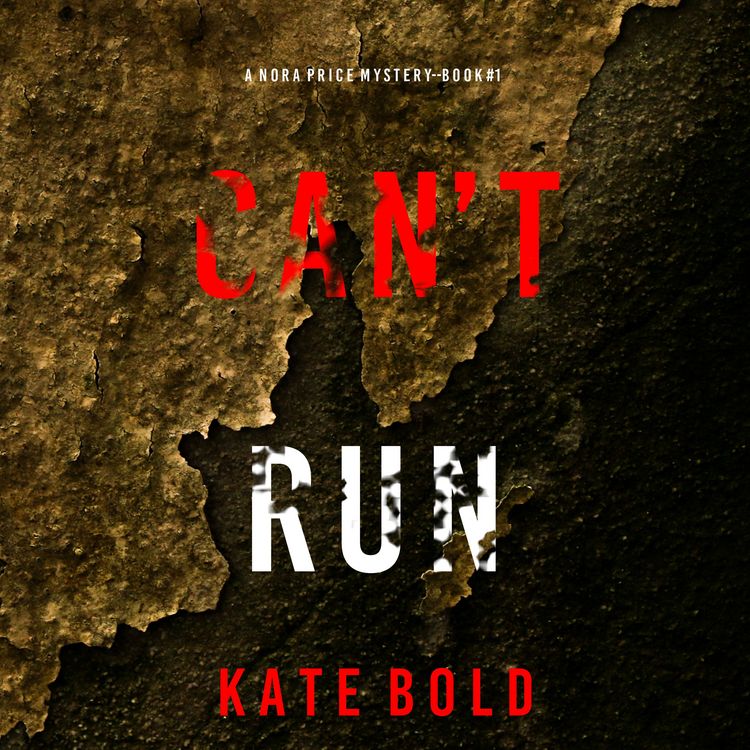 Produktbild: Can't Run (A Nora Price Mystery&mdash;Book 1)