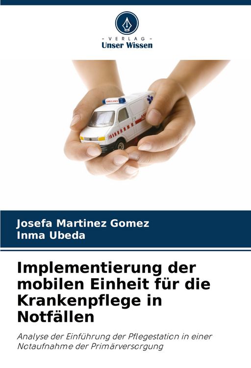 Produktbild: Implementierung der mobilen Einheit f&uuml;r die Krankenpflege in Notf&auml;llen