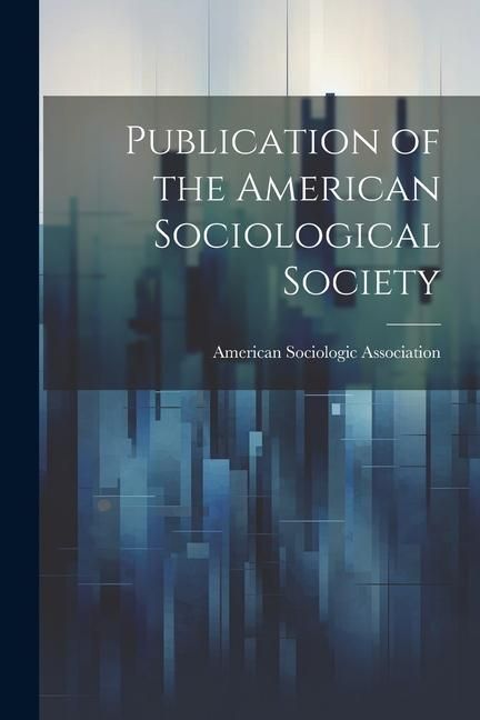 Produktbild: Publication of the American Sociological Society