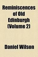 Produktbild: Reminiscences of Old Edinburgh (Volume 2)