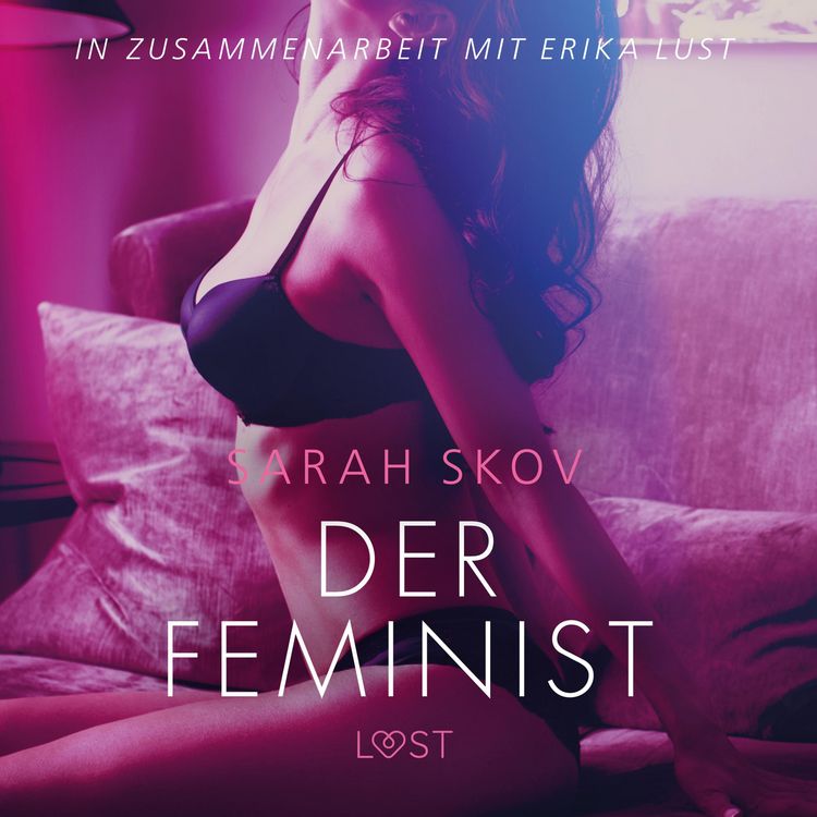 Produktbild: Der Feminist - Erika Lust-Erotik (Ungek&uuml;rzt)