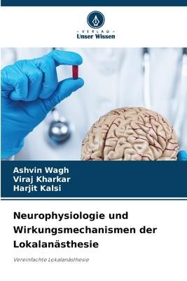 Produktbild: Neurophysiologie und Wirkungsmechanismen der Lokalan&auml;sthesie