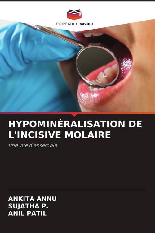 Produktbild: Hypomin&eacute;ralisation De L'incisive Molaire
