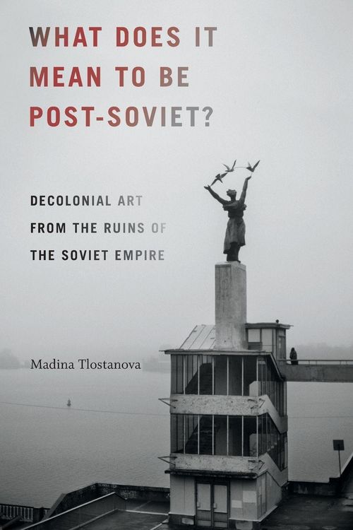 Produktbild: What Does It Mean to Be Post-Soviet?