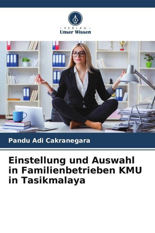 Produktbild: Einstellung und Auswahl in Familienbetrieben KMU in Tasikmalaya