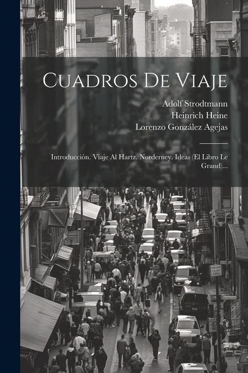 Produktbild: Cuadros De Viaje: Introducci&oacute;n. Viaje Al Hartz. Norderney. Ideas (el Libro Le Grand)...