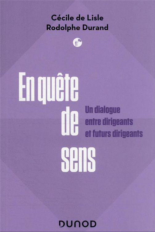 Produktbild: En qu&ecirc;te de sens : un dialogue entre dirigeants et futurs dirigeants