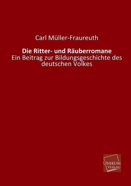 Produktbild: M&uuml;ller-Fraureuth, C: Ritter- und R&auml;uberromane