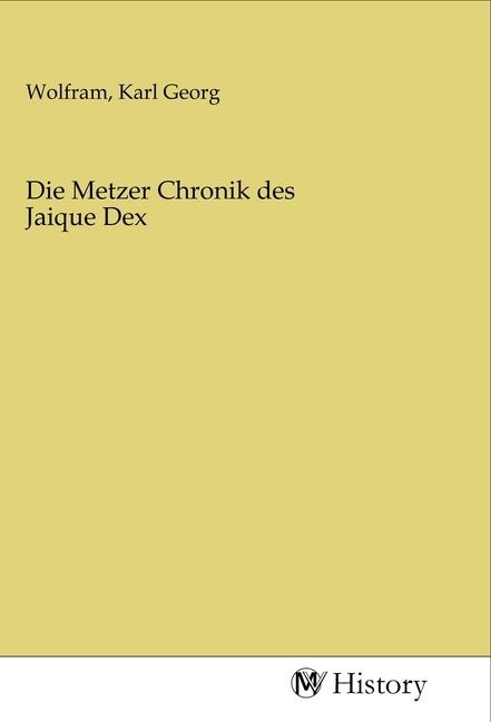 Produktbild: Die Metzer Chronik des Jaique Dex