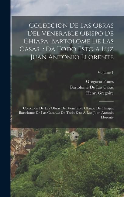 Produktbild: Coleccion De Las Obras Del Venerable Obispo De Chiapa, Bartolome De Las Casas...