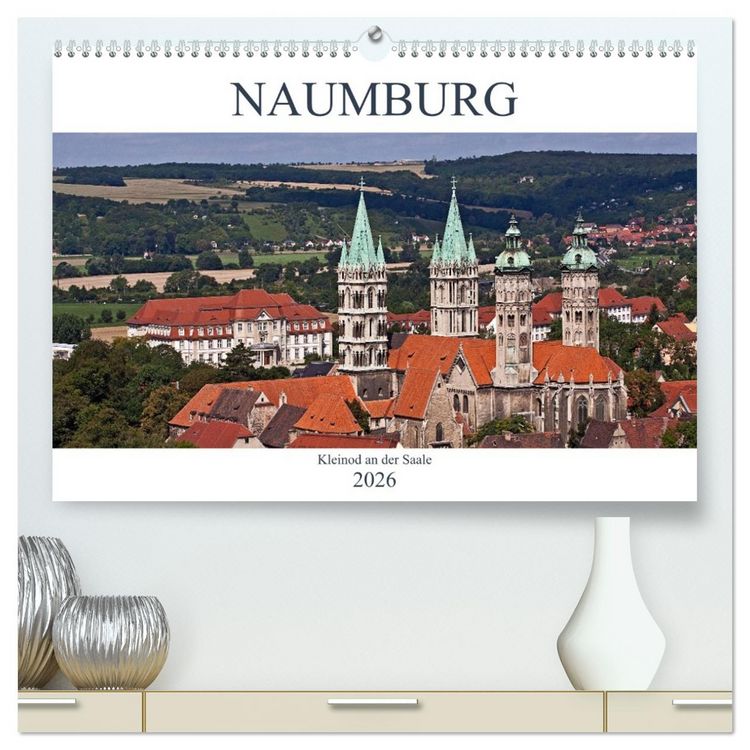Produktbild: Naumburg - Kleinod an der Saale (hochwertiger Premium Wandkalender 2026 DIN A2 quer), Kunstdruck in Hochglanz