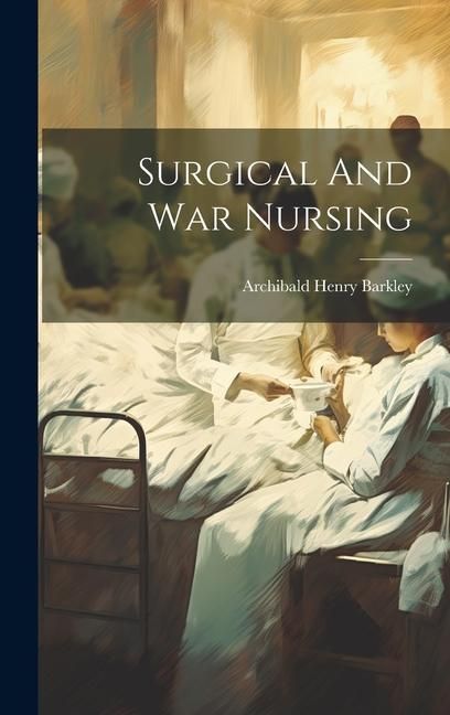 Produktbild: Surgical And War Nursing