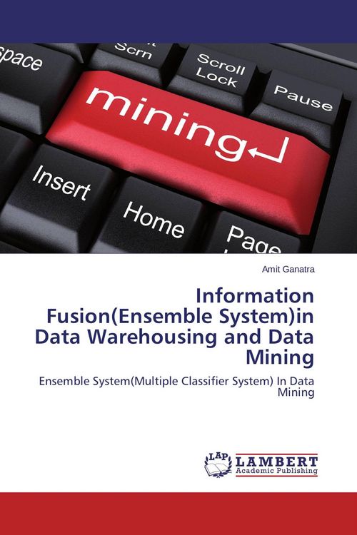 Produktbild: Information Fusion(Ensemble System)in Data Warehousing and Data Mining