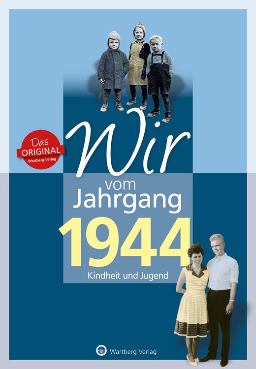Produktbild: Wir vom Jahrgang 1944 - Kindheit und Jugend