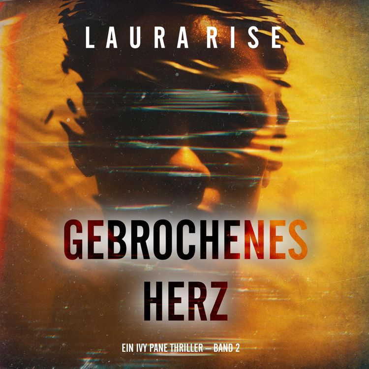 Produktbild: Gebrochenes Herz (Ein Ivy Pane Thriller &ndash; Band 2)