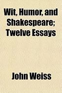 Produktbild: Wit, Humor, and Shakespeare; Twelve Essays