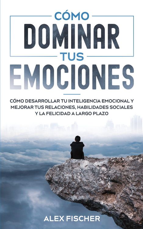 Produktbild: C&oacute;mo Dominar tus Emociones