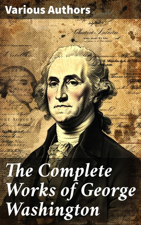 Produktbild: The Complete Works of George Washington