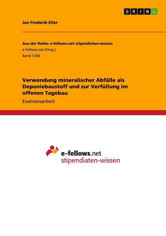 Produktbild: Verwendung mineralischer Abf&auml;lle als Deponiebaustoff und zur Verf&uuml;llung im offenen Tagebau