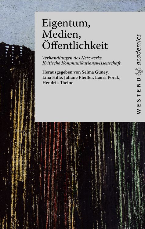 Produktbild: Eigentum, Medien, &Ouml;ffentlichkeit