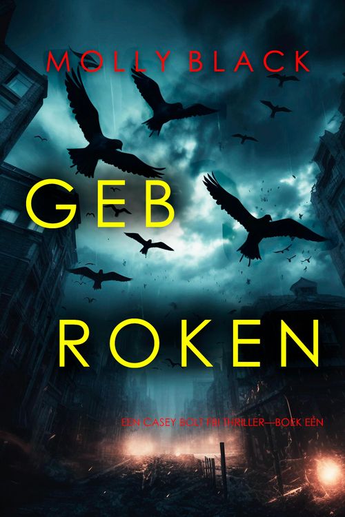 Produktbild: Gebroken (Een Casey Bolt FBI Thriller-Boek E&eacute;n)