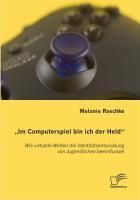 Produktbild: "Im Computerspiel bin ich der Held"