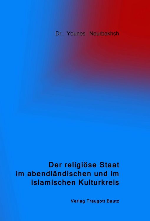 Produktbild: Der religi&ouml;se Staat im abendl&auml;ndischen und im islamischen Kulturkreis