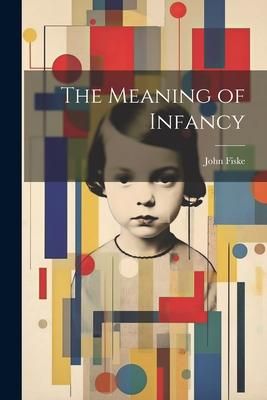 Produktbild: The Meaning of Infancy