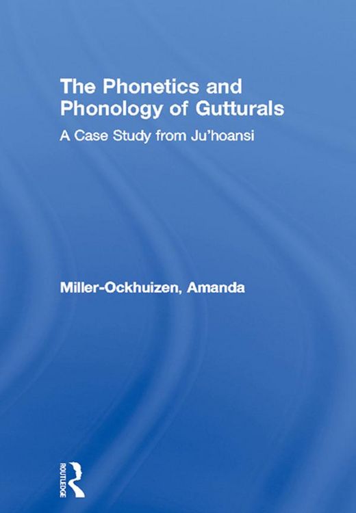 Produktbild: The Phonetics and Phonology of Gutturals