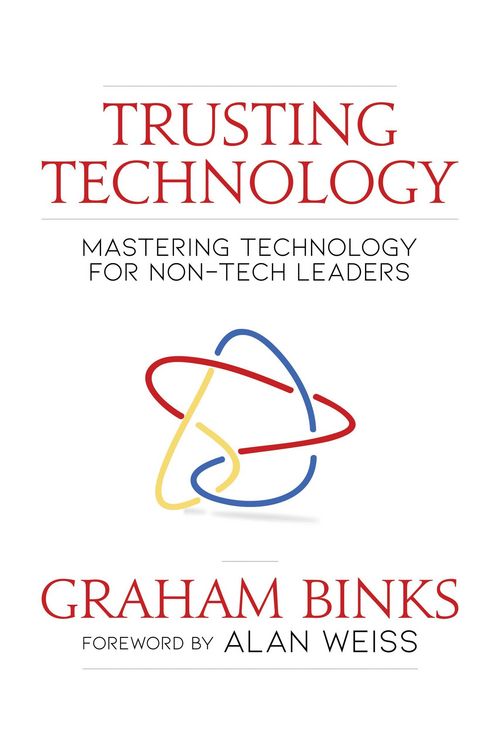 Produktbild: Trusting Technology: Mastering Technology for Non-Tech Leaders