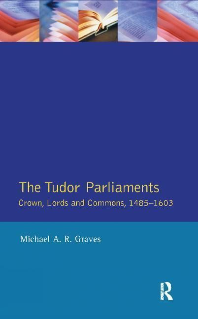 Produktbild: Graves, M: Tudor Parliaments,The Crown,Lords and Commons,148