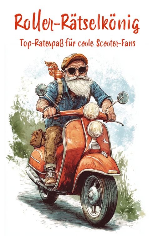 Produktbild: Roller-R&auml;tselk&ouml;nig: Top-R&auml;tselspa&szlig; f&uuml;r coole Scooterfahrer