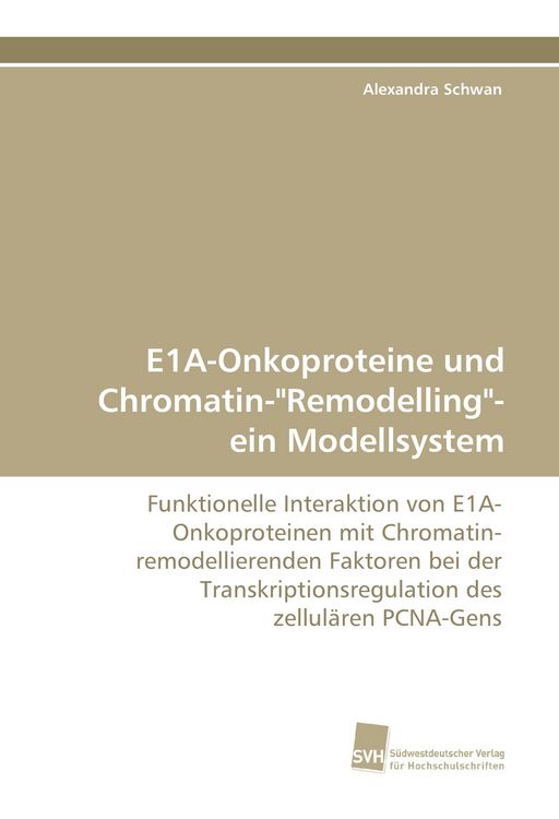 Produktbild: E1A-Onkoproteine und Chromatin-"Remodelling"- ein Modellsystem