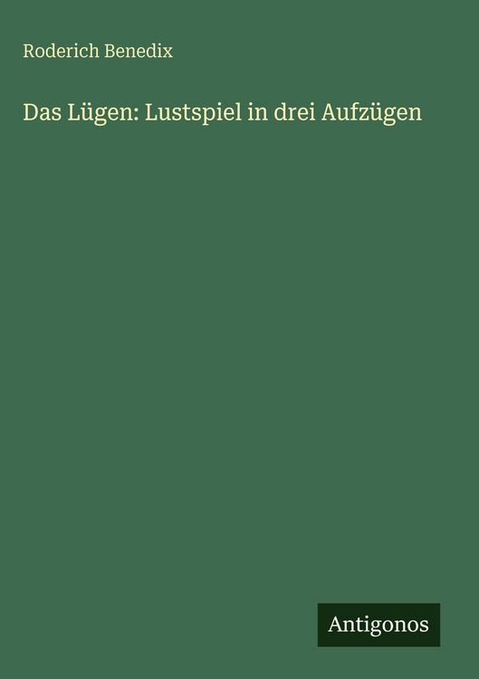 Produktbild: Das L&uuml;gen: Lustspiel in drei Aufz&uuml;gen