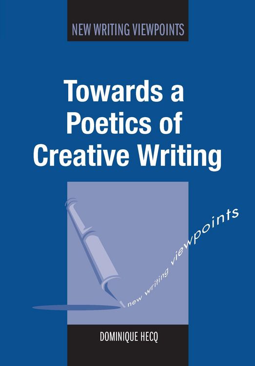 Produktbild: Towards a Poetics of Creative Writing