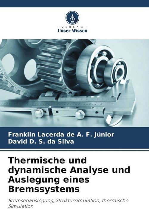 Produktbild: Thermische und dynamische Analyse und Auslegung eines Bremssystems
