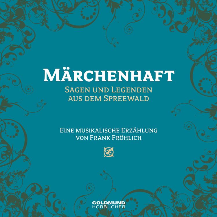 Produktbild: M&auml;rchenhaft - Sagen und Legenden aus dem Spreewald