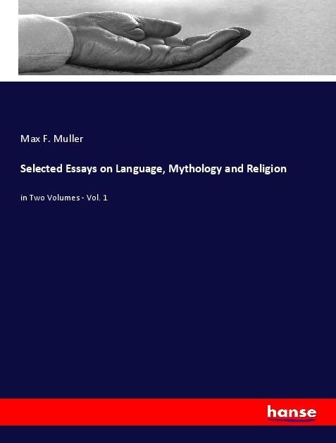Produktbild: Selected Essays on Language, Mythology and Religion