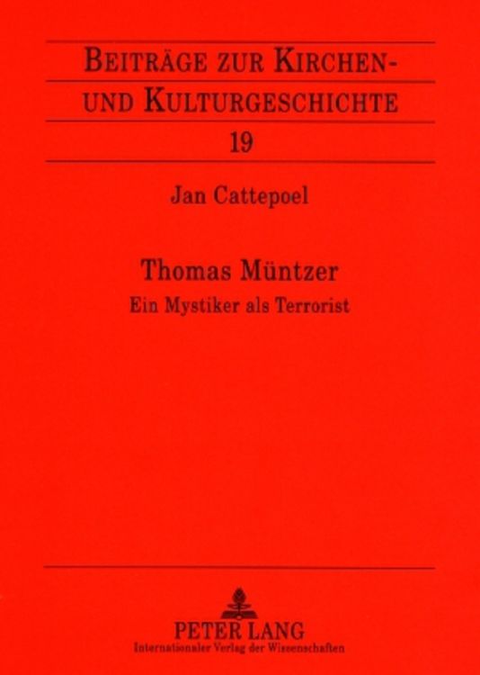 Produktbild: Thomas M&uuml;ntzer / Beitr&auml;ge zur Kirchen- und Kulturgeschichte Bd. 19