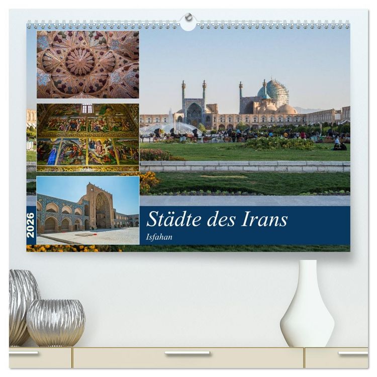 Produktbild: St&auml;dte des Irans - Isfahan (hochwertiger Premium Wandkalender 2026 DIN A2 quer), Kunstdruck in Hochglanz