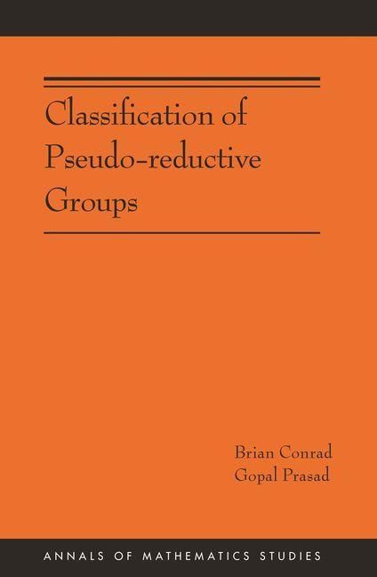 Produktbild: Classification of Pseudo-reductive Groups (AM-191)